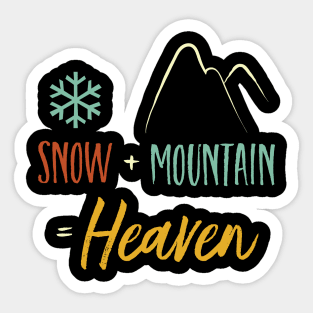 Snow + Mountain = Heaven Sticker